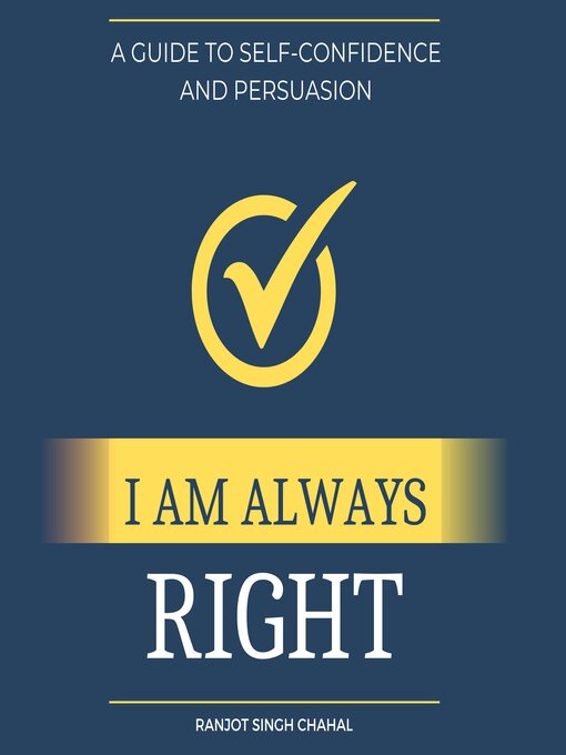 Title details for I Am Always Right by Ranjot Singh Chahal - Available